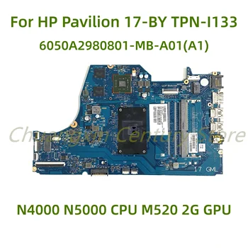 Подходит для материнской платы ноутбука HP Pavilion 17-BY TPN-I133 6050A2980801-MB-A01 (A1) с процессором N4000 N5000 M520 2G GPU 100% Протестировано на 100%