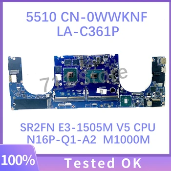 CN-0WWKNF 0WWKNF WWKNF AAM00 LA-C361P для материнской платы ноутбука Dell 5510 с процессором SR2FN E3-1505M V5 N16P-Q1-A2 M1000M 100% Проверено нормально