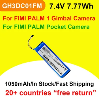 GH3DC01FM Батарея для FIMI PALM 1 Gimbal Камера Карманные батареи для камер 7,4 В 7,77 Втч 1050 мАч Замена Высокое качество В наличии