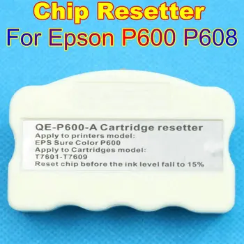 P600 Устройство сброса микросхем чернильного картриджа T7601 - T7609 Model Resetter Resetter Reset Kit для Epson SureColor P600 SC-P600 P608 Инструмент для сброса принтера